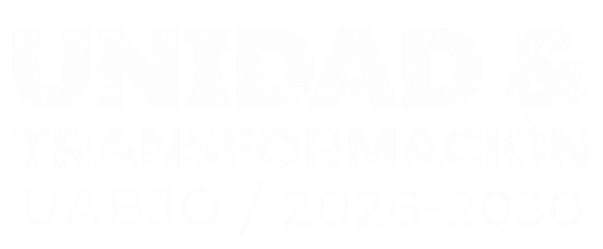 Unidad y Transformación UABJO 2026-2030